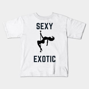 Sexy Exotic - Pole Dance Design Kids T-Shirt